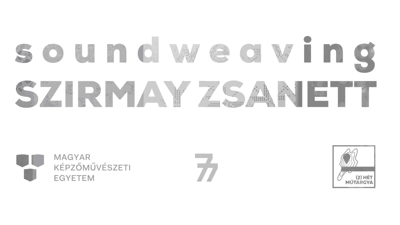 Szirmay Zsanett Soundweaving